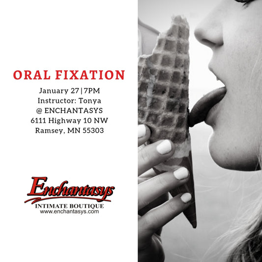 Just the Tips from Oral Fixation Class