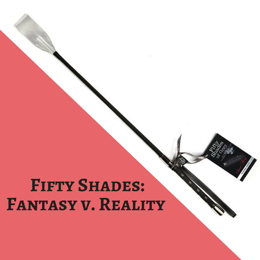 Fifty Shades of Fantasy vs. Reality