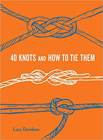 Forty Knots and How to Tie Them