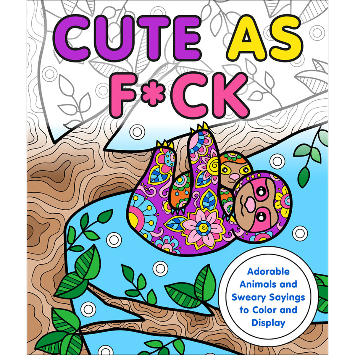 Cute as F*ck Coloring Book