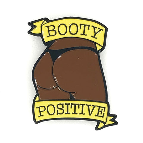 Geeky & Kinky Booty Positive Pin (Available in 3 Skin Tones)
