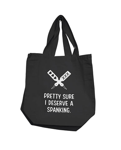 Nobu Pretty Sure I Deserve A Spanking Reusable Tote