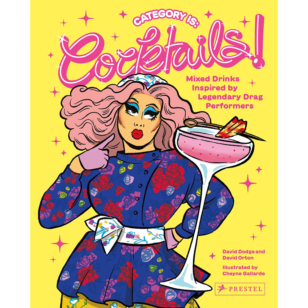 Category Is: Cocktails - Mixed Drinks Inspired by Legendary Drag Performers