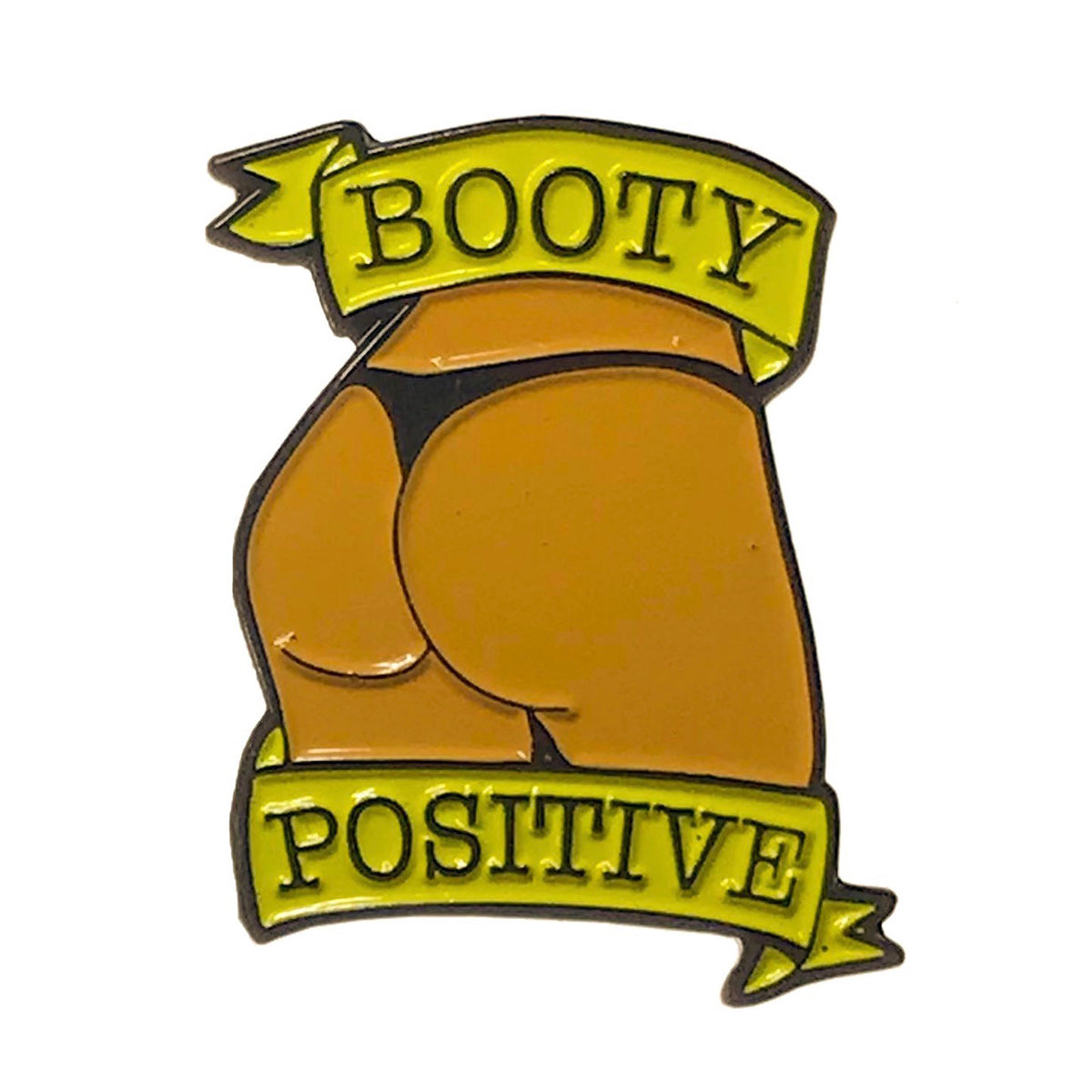 Geeky & Kinky Booty Positive Pin (Available in 3 Skin Tones)