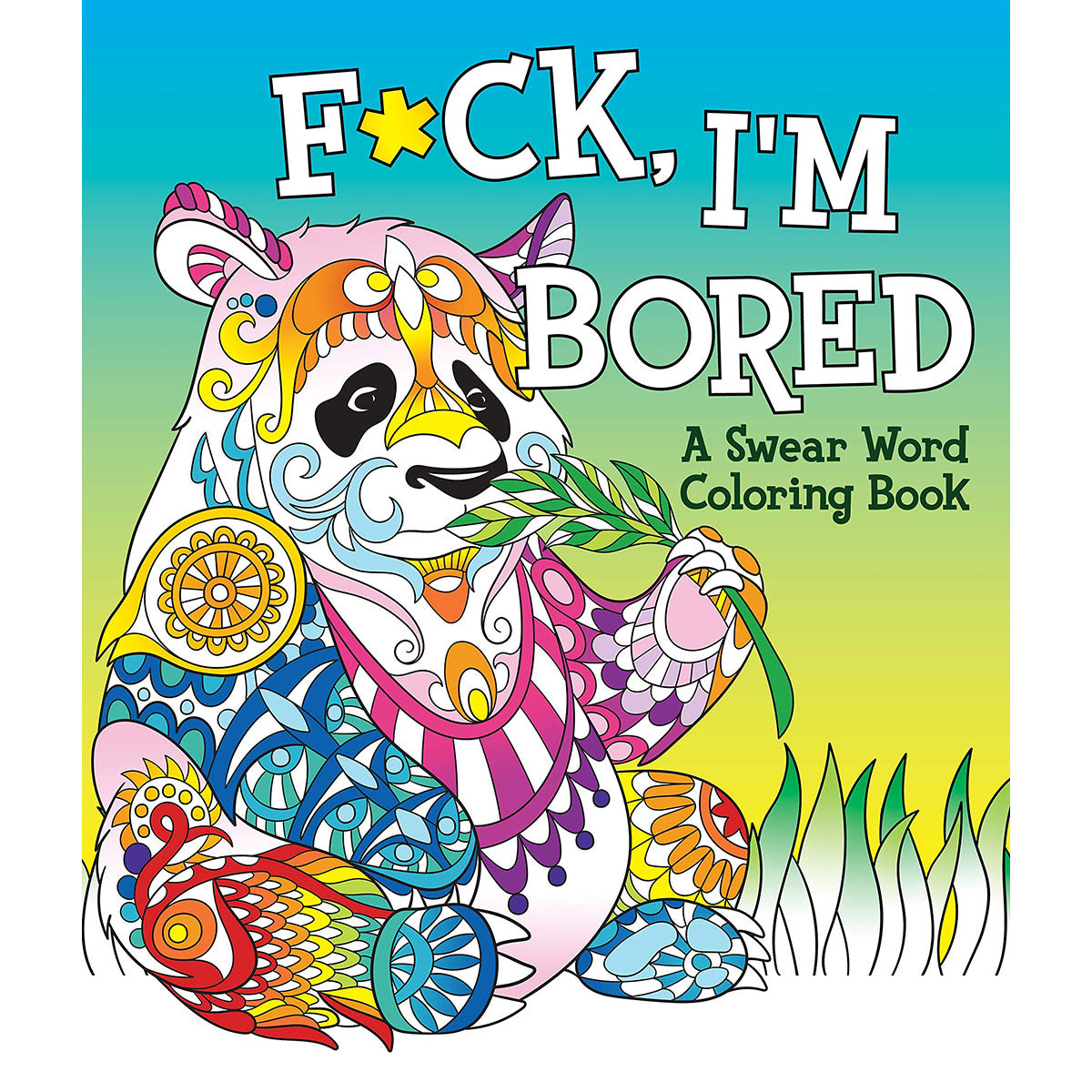 F*ck, I'm Bored Coloring Book